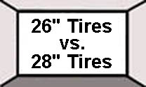 28 inch Tall Tires or 26 inch tall tires - which works best?